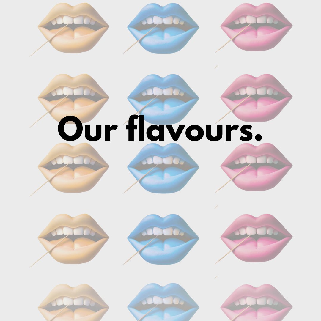 Our flavours